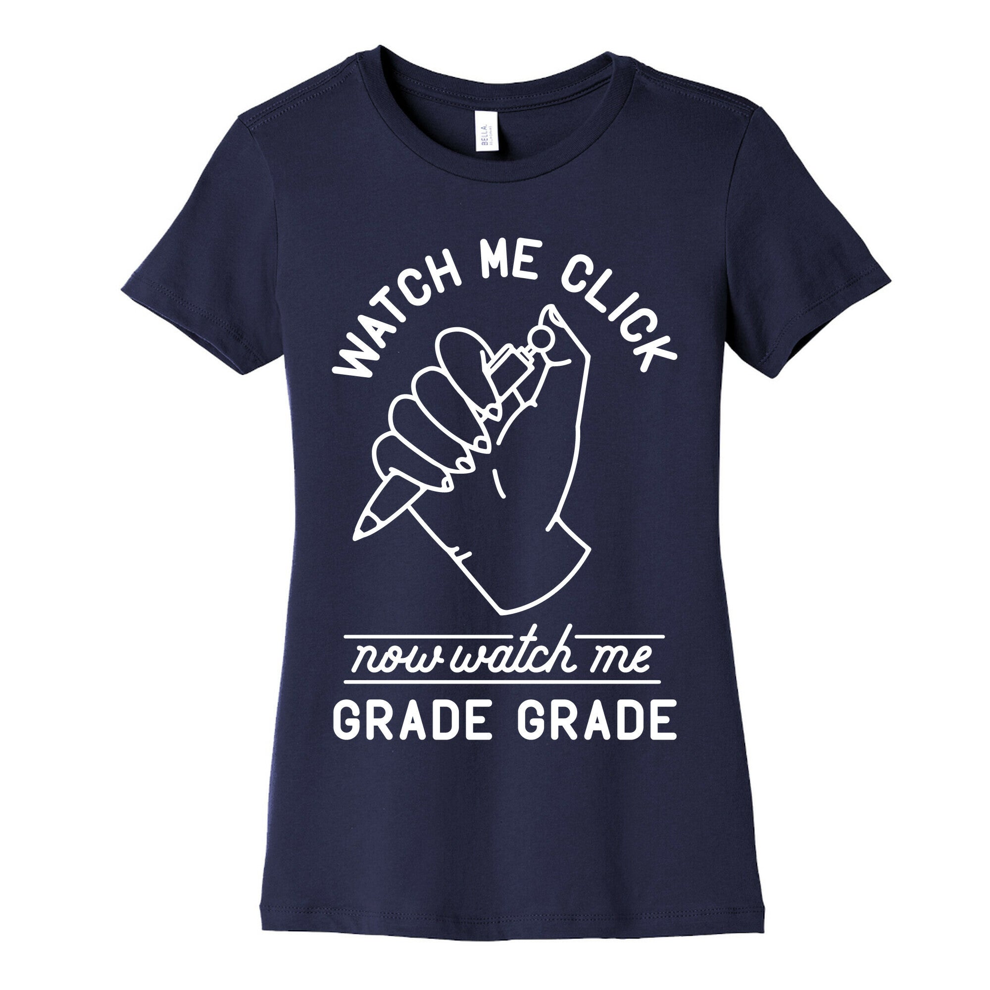 Watch Me Click Now Watch Me Grade Grade Women's Cotton Tee